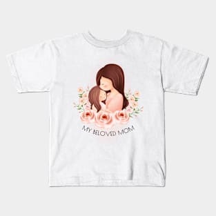 My Beloved Mom Kids T-Shirt